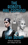 The Robots Are Coming! by Stan Schatt - Paperback
