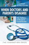 When Doctors and Parents Disagree : Ethics, Paediatrics and the Zone of Parental Discretion by Rosalind McDougall - Paperback