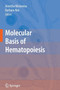 Molecular Basis of Hematopoiesis by Amittha Wickrema - Paperback