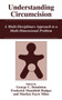 Understanding Circumcision : A Multi-Disciplinary Approach to a Multi-Dimensional Problem by George C. Denniston - Paperback