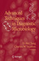 Advanced Techniques in Diagnostic Microbiology by Yi-Wei Tang - Paperback