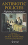 Antibiotic Policies: Fighting Resistance by Ian M. Gould - Paperback