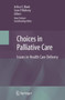 Choices in Palliative Care : Issues in Health Care Delivery by Arthur Blank - Paperback