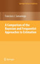 A Comparison of the Bayesian and Frequentist Approaches to Estimation by Francisco J. Samaniego - Hardback
