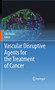 Vascular Disruptive Agents for the Treatment of Cancer by Tim Meyer - Hardback