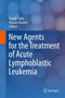 New Agents for the Treatment of Acute Lymphoblastic Leukemia by Vaskar Saha - Hardback
