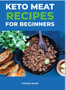 Keto Meat Recipes for Beginners : Best Keto Carnivore Recipes For Beginners