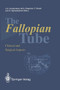 The Fallopian Tube : Clinical and Surgical Aspects by Jurgis G. Grudzinskas - Paperback