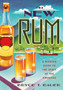 The New Rum : A Modern Guide to the Spirit of the Americas