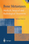 Bone Metastases : Medical, Surgical and Radiological Treatment by Dominique G. Poitout - Paperback
