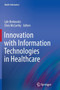 Innovation with Information Technologies in Healthcare by Lyle Berkowitz - Paperback