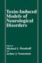 Toxin-Induced Models of Neurological Disorders by A.J. Nonneman - Paperback