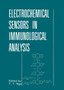 Electrochemical Sensors in Immunological Analysis by That T. Ngo - Paperback