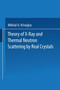 Theory of X-Ray and Thermal Neutron Scattering by Real Crystals by M.A. Krivoglaz - Paperback
