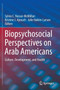 Biopsychosocial Perspectives on Arab Americans : Culture, Development, and Health by Sylvia C. Nassar-McMillan - Paperback
