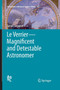 Le Verrier-Magnificent and Detestable Astronomer : 397 by James Lequeux - Paperback