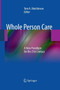 Whole Person Care : A New Paradigm for the 21st Century by Tom A. Hutchinson - Paperback