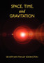 Space, Time, and Gravitation : An Outline of the General Relativity Theory by Arthur Stanley Eddington - Paperback
