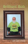 Brilliant Bob - My Husband with Alzheimer's Disease by Sue Lehr - Paperback