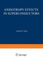 Anisotropy Effects in Superconductors by Harald Weber - Paperback