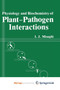 Physiology and Biochemistry of Plant-Pathogen Interactions by I.J. Misaghi - Paperback