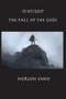 17/07/2017 : The Fall of the Gods by Horion Enky - Paperback