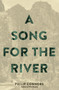 A Song for the River by Philip Connors - Hardback