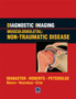 Diagnostic Imaging: Musculoskeletal: Non-traumatic Disease by B.J. Manaster - Hardback