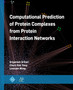 Computational Prediction of Protein Complexes from Protein Interaction Networks by Sriganesh Srihari - Paperback