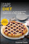 Gaps Diet : MEGA BUNDLE - 2 Manuscripts in 1 - 80+ GAPS - friendly recipes including roast, ice-cream, pie and casseroles for a delicious and tasty diet