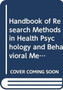 Handbook of Research Methods in Health Psychology and Behavioral Medicine by Andrew Baum - Hardback