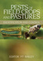 Pests of Field Crops and Pastures : Identification and Control by Peter Bailey - Hardback