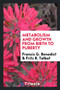 Metabolism and Growth from Birth to Puberty by F G Benedict - Paperback