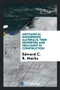 Mechanical Engineering Materials : Their Properties and Treatment in Construction by Edward C R Marks - Paperback