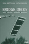 Bridge Decks : Design, Construction, Rehabilitation, Replacement by Neal H. Bettigole - Paperback