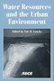 Water Resources and the Urban Environment by Eric D. Loucks - Paperback