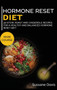 Hormone Reset Diet : 40+ Stew, roast and casserole recipes for a healthy and balanced Hormone Reset diet
