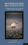 Introducing New Zealand Birds : a Guide Identifying Common Birds in New Zealand by Alina Arkins - Hardback