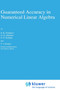 Guaranteed Accuracy in Numerical Linear Algebra : 252 by S.K. Godunov - Hardback