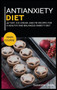 Antianxiety Diet : 40+Tart, Ice-Cream, and Pie recipes for a healthy and balanced Anxiety diet