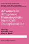 Advances in Allogeneic Hematopoietic Stem Cell Transplantation : 101 by Richard K. Burt - Hardback