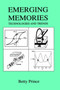 Emerging Memories : Technologies and Trends by Betty Prince - Hardback