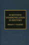 Scientific Communication in History by Brian C. Vickery - Hardback