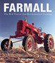 Farmall : The Red Tractor That Revolutionized Farming by Randy Leffingwell - Paperback