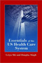 Essentials of U. S. Health Care System with Lecture Companion by Leiyu Shi - Hardback