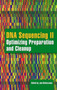 DNA Sequencing II: Optimizing Preparation And Cleanup by Jan Kieleczawa - Hardback