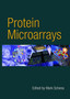 Protein Microarrays by Mark Schena - Hardback