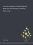 Local Investigation of Single Magnetic Molecules With Scanning Tunneling Microscopy by Jinjie Chen - Hardback