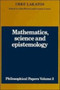 Mathematics, Science and Epistemology: Volume 2, Philosophical Papers by Imre Lakatos - Hardback