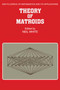 Theory of Matroids : 26 by Neil White - Hardback